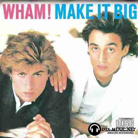 Wham! (George Michael and Andrew Ridgeley) - Make It Big (1984/2001) SACD-R