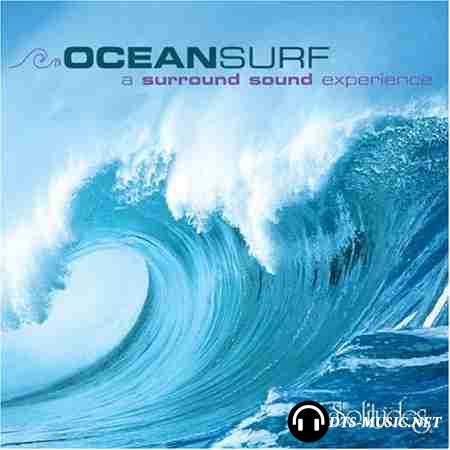 Dan Gibson's Solitudes - OceanSurf: A Surround Sound Experience (2006) DTS 5.1  ( .wav+.cue )