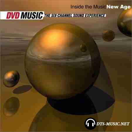 VA - Inside The Music: New Age (2001) DTS 5.1  ( .wav+.cue )