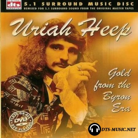 Uriah Heep - Gold From The Byron Era (2004) DTS 5.1
