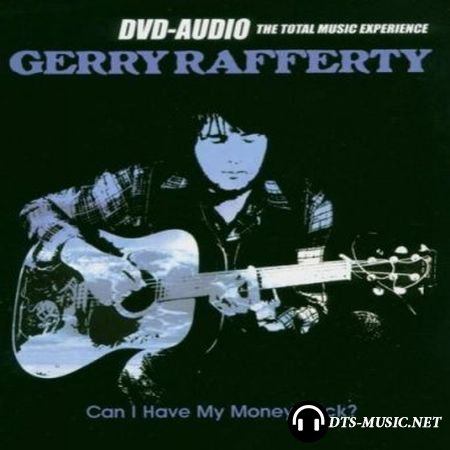 Gerry Rafferty - Can I Have My Money Back? (2002) DVD-Audio