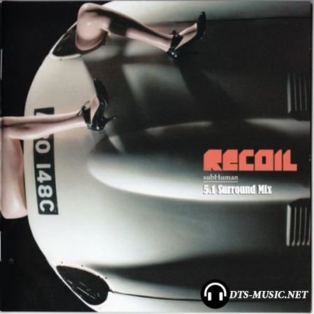 Recoil - subHuman (2007) DTS 5.1