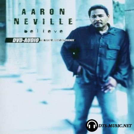 Aaron Neville - Believe (2003) DVD-Audio