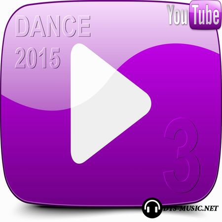 VA - YouTube Dance Music 3 2CD (2015) DTS 5.1