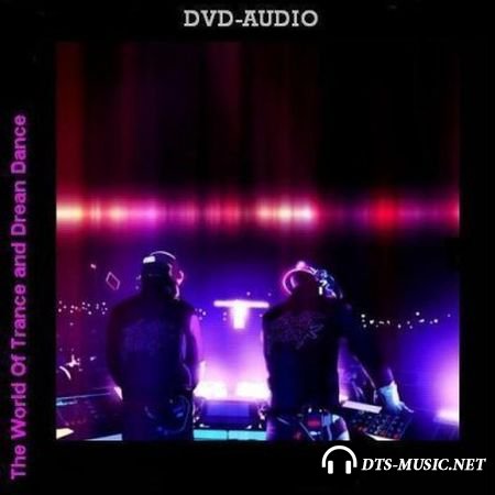 VA - The World Of Trance and Dream Dance (2010) DVD-Audio (Upmix)