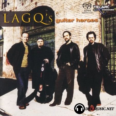 Los Angeles Guitar Quartet - LAGQвЂ™s Guitar Heroes (2004) SACD-R