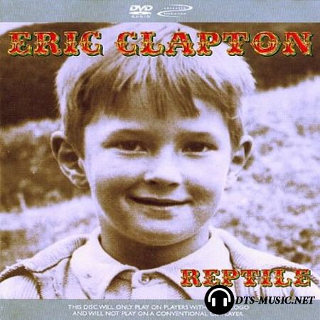 Eric Clapton - Reptile (2001) DVD-Audio