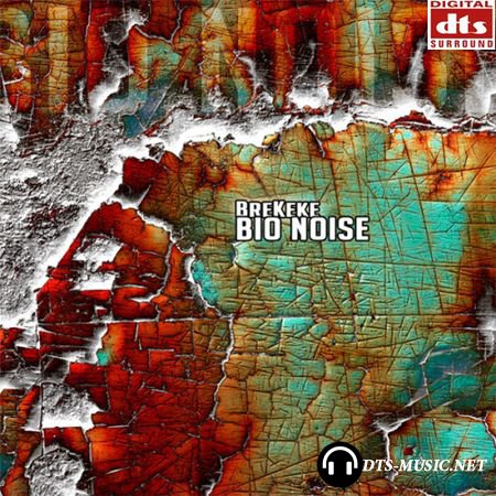 BreKeke - Bio Noise (2015) DTS 5.1