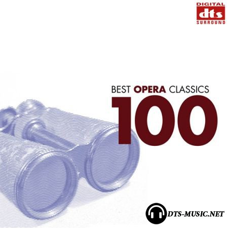 VA - 100 Best Opera Classics (2006) DTS 5.1