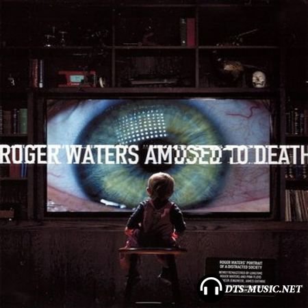 Roger Waters - Amused to Death (2015) FLAC 5.1