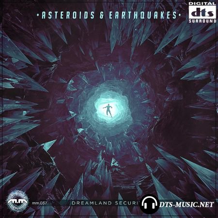 Asteroids and Earthquakes - Dreamland Security (2015) DTS 5.1