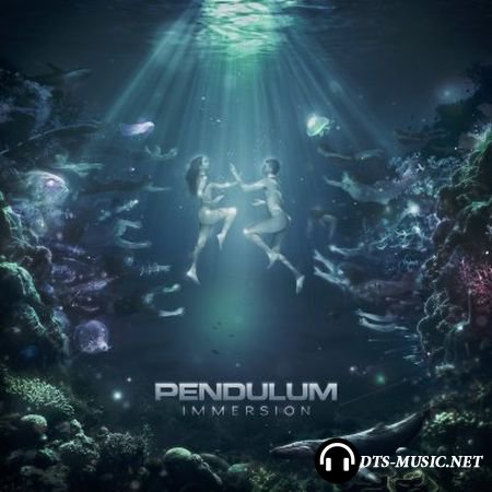 Pendulum - Immersion (2010) DTS 5.1