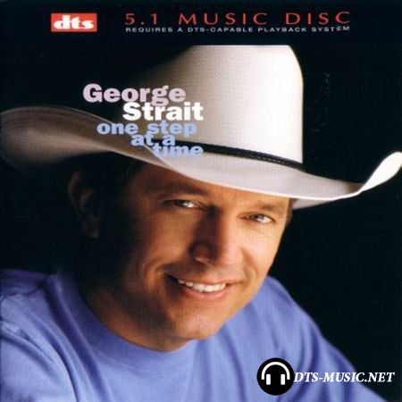 George Strait - One Step At A Time (2001) DTS 5.1