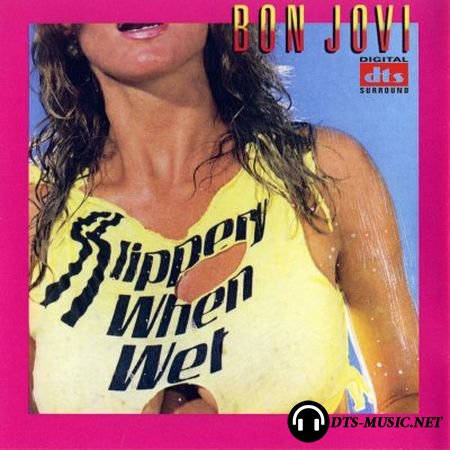 Bon Jovi - Slippery When Wet (2005) DTS 5.1