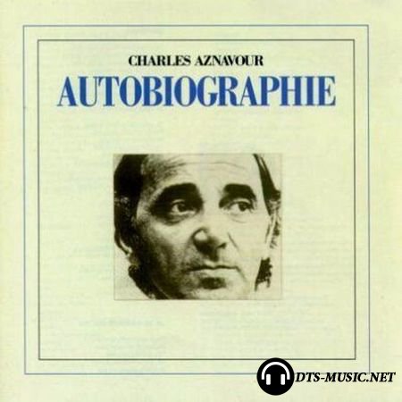 Charles Aznavour - Autobiographie (2004) DTS 5.1