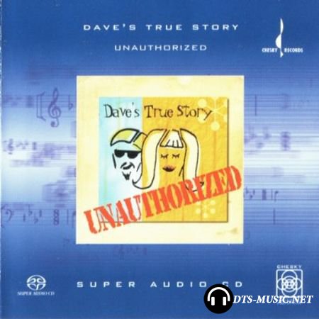 Dave’s True Story - Unauthorized (2002) SACD-R