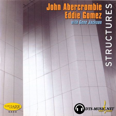 John Abercrombie, Eddie Gomez, Gene Jackson – Structures (2006) SACD-R
