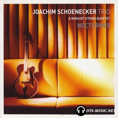 Joachim Schoenecker Trio - Nocturnes (Infocom.Music GmbH) (2003) SACD-R