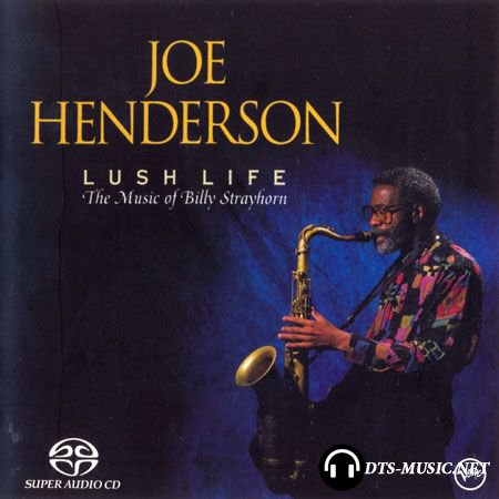 Joe Henderson - Lush Life (1992 / 2004) SACD-R