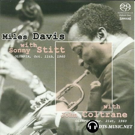 Miles Davis - Olympia Mar. 21st 1960 feat., John Coltrane – Mar. 11th 1060 feat., Sonny Stitt (1960 / 2004) SACD-R