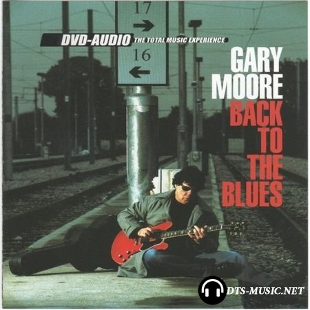 Gary Moore - Back to the Blues (2001) DVD-Audio