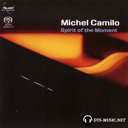 Michel Camilo - Spirit Of The Moment (2007) SACD-R