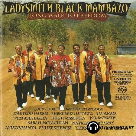 Ladysmith Black Mambazo – Long Walk To Freedom (2006) SACD-R