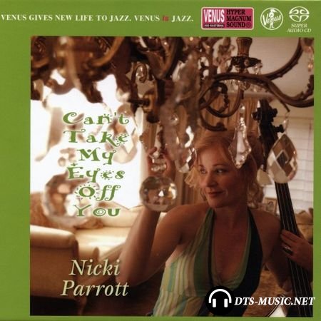 Nicki Parrott – Can’t Take My Eyes Off You 2011 (2016) SACD-R