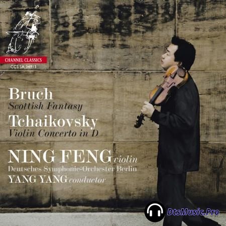 Ning Feng - Bruch: Scottish Fantasy, Tchaikovsky: Violin Concerto (2013) SACD-R