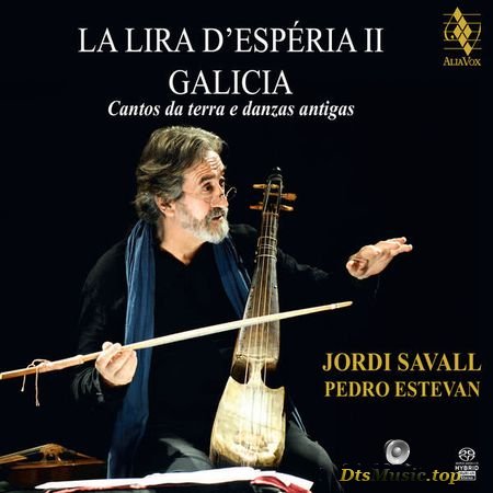 Jordi Savall - La Lira dEsperia II: Galicia (2014) (24bit Hi-Res) Edition 5.1 FLAC