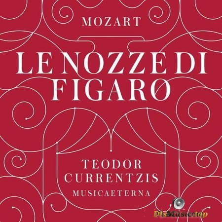 Teodor Currentzis – Wolfgang Amadeus Mozart: Le nozze di Figaro (2014) (24bit Hi-Res, Edition 5.1) FLAC