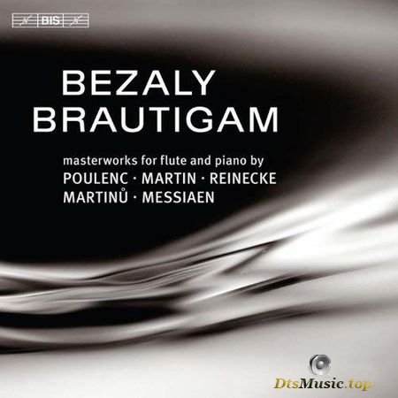 Sharon Bezaly & Ronald Brautigam – Martinu, Reinecke, Poulenc, Martin, Messiaen: Masterpieces for Flute & Piano 2 (2010) SACD-R