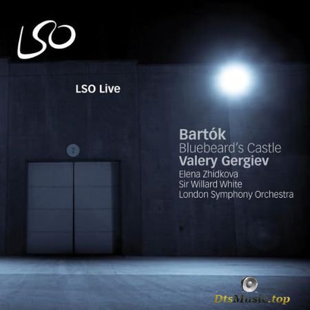LSO & Valery Gergiev – Bartok: Bluebeard’s Castle (2009) SACD-R
