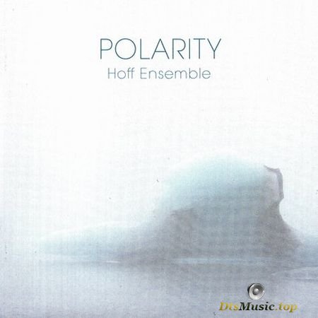 Hoff Ensemble – Polarity (2018) DTS 5.1 (image+.cue)