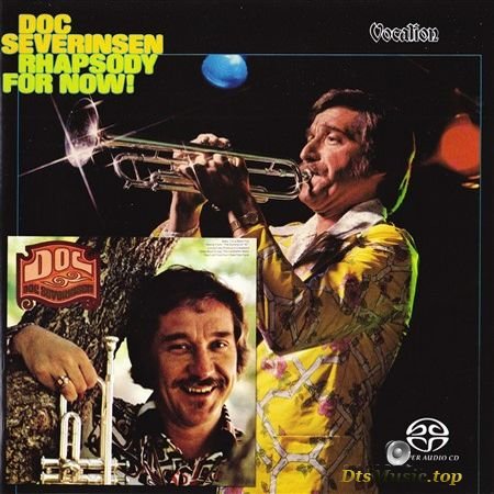 Doc Severinsen - Rhapsody For Now! & Doc (1972, 1973, 2017) SACD-R