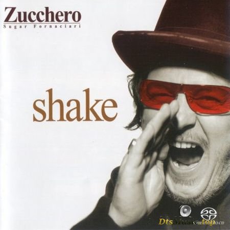 Zucchero Sugar Fornaciari - Shake (2004) SACD-R