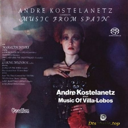 Andre Kostelanetz - Plays Music Of Villa-Lobos & Conducts Music From Spain (2016) SACD-R