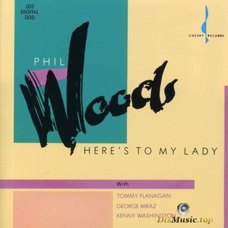 Phil Woods - Here’s To My Lady (2004) SACD-R