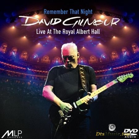 David Gilmour (Pink Floyd) - Remember That Night (Special edition) (2007) DVD-Audio