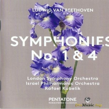 Rafael Kubelik, London Symphony Orchestra, Israel Philharmonic Orchestra - Beethoven: Symphonies 1 & 4 (2017) SACD-R