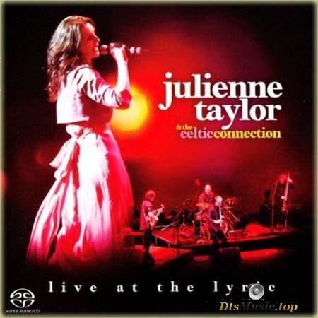 Julienne Taylor, The Celtic Connections - Live At The Lyric (2012) SACD-R