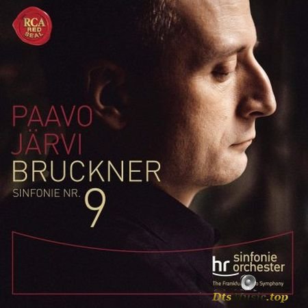 Paavo Jarvi, Frankfurt Radio Symphony Orchestra - Bruckner: Symphony No.9 (2009) SACD-R