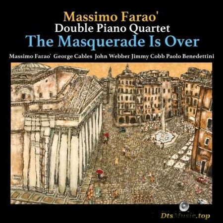 The Massimo Farao' Double Piano Quartet - The Masquerade Is Over (2017) SACD