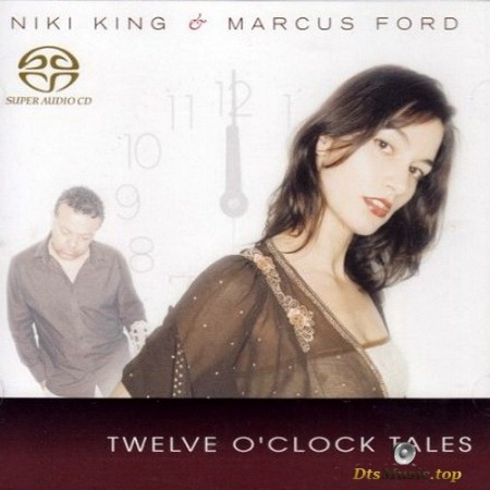 Niki King & Marcus Ford - Twelve O'Clock Tales (2006) SACD