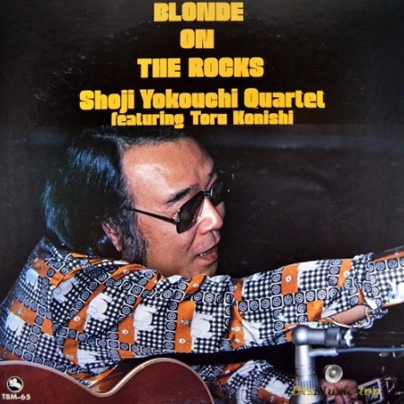 Shoji Yokouchi Quartet - Blonde On The Rocks (1976/2007) SACD