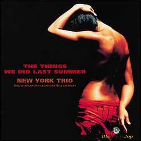 New York Trio - The Things We Did Last Summer (2002) SACD