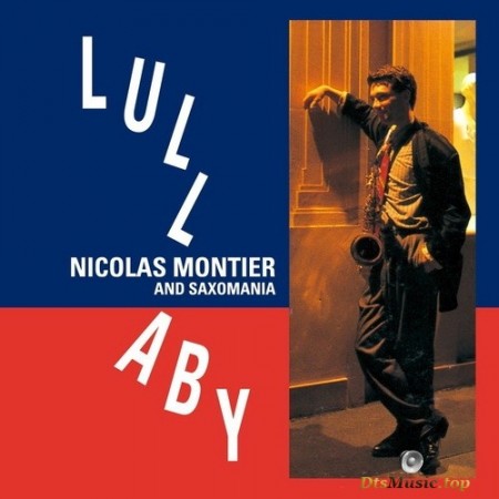 Nicolas Montier and Saxomania - Lullaby (1991/2015) SACD