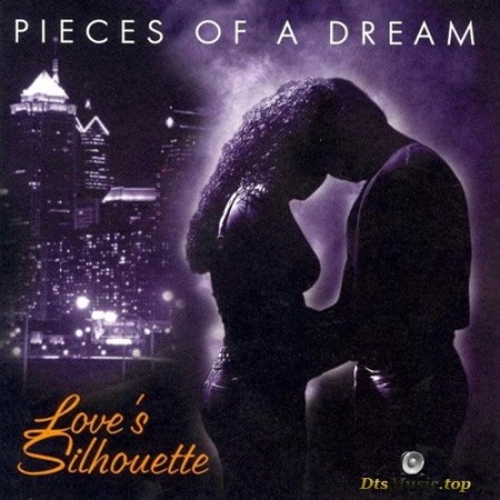 Pieces Of A Dream - Love's Silhouette (2002) SACD
