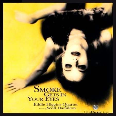 Eddie Higgins Quartet - Smoke Gets In Your Eyes (2002/2003) SACD