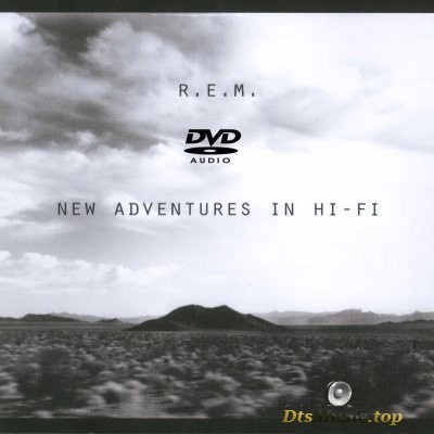  R.E.M. - New Adventures in Hi-Fi (2005) DVD-Audio